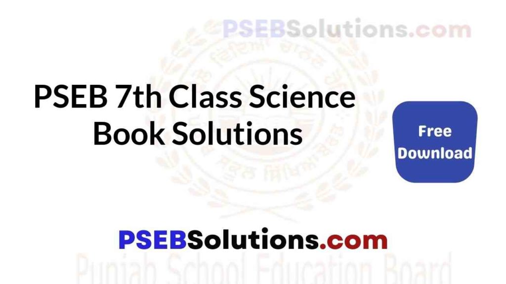 PSEB 7th Class Science Book Solutions Guide In Punjabi English Medium 