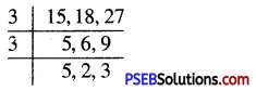 PSEB 5th Class Maths Solutions Chapter 3 ਮਹੱਤਮ ਸਮਾਪਵਰਤਕ ਅਤੇ ਲਘੂਤਮ ਸਮਾਪਵਰਤਯ Ex 3.3 1