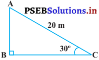 PSEB 10th Class Maths Solutions Chapter 9 त्रिकोणमिति के कुछ अनुप्रयोग Ex 9.1 1