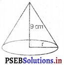 PSEB 9th Class Maths Solutions Chapter 13 पृष्ठीय क्षेत्रफल एवं आयतन Ex 13.7 7